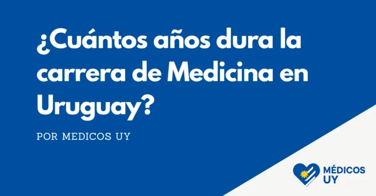 ¿Cuántos años dura la carrera de Medicina en Uruguay? Guía completa por universidades